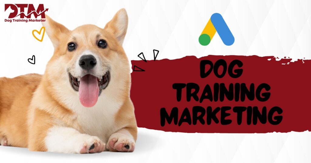 google ads dog training marketing